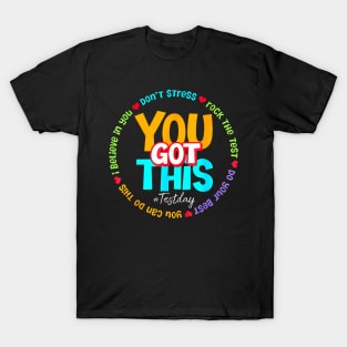 You Got This Rock The Test T-Shirt